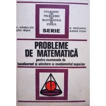 Probleme de matematica pentru examenele de bacalaureat si admitere