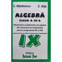 Algebra, clasa a IXa - Rezolvarea problemelor din manual