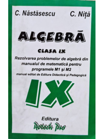 Algebra, clasa a IXa - Rezolvarea problemelor din manual