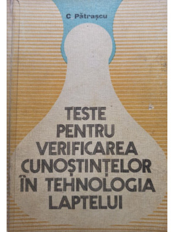 Teste pentru verificarea cunostintelor in tehnologia laptelui