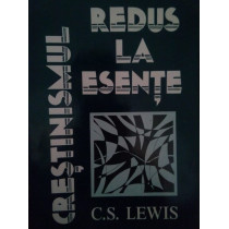 Crestinismul redus la esente