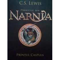 Cronicile din Narnia. Printul Caspian