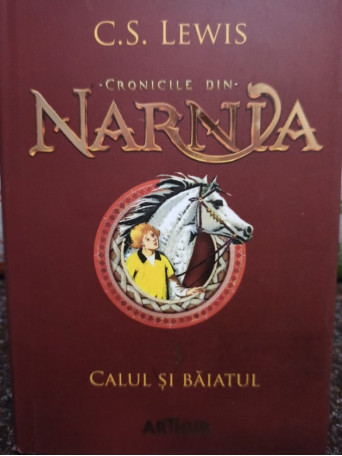 Cronicile din Narnia, vol. 3