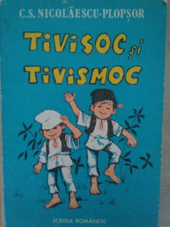 C. S. Nicolaescu Plopsor - Tivisoc si Tivismoc - 1987 - Brosata