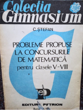 Probleme propuse la concursurile de matematica pentru clasele V - VIII