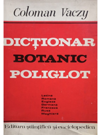 C. Vaczy - Dictionar botanic poliglot - 1980 - Cartonata