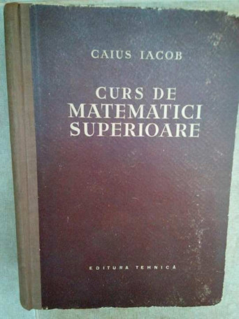 Curs de matematici superioare