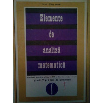 Elemente de analiza matematica, manual pentru clasa a XII-a liceu