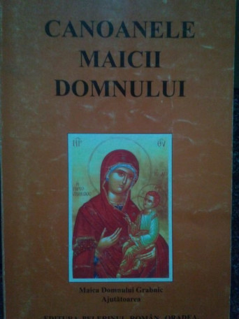 Canoanele Maicii Domnului. Maica Domnului Grabnic Ajutatoarea