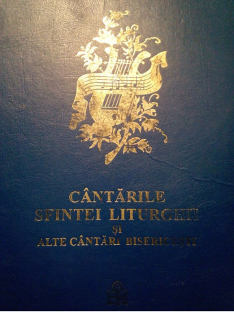 Cantarile Sfintei Liturghii si alte cantari Bisericesti