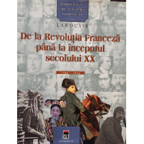 De la Revolutia Franceza pana la inceputul secolului XX