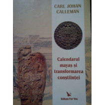 Calendarul mayas si transformarea constiintei