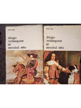 Diego Velazquez si secolul sau, 2 vol.