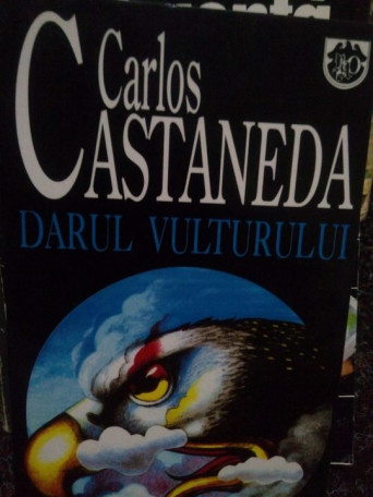 Carlos Castaneda - Darul vulturului - 1998