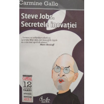 Steve Jobs. Secretele inovatiei