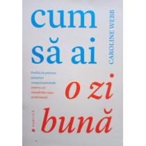 Cum sa ai o zi buna