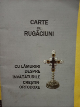 Carte de rugaciuni cu lamuriri despre invataturile crestin