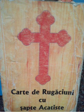 Carte de Rugaciuni cu sapte Acatiste