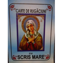 Carte de rugaciuni cu scris mare