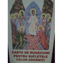 Carte de rugaciuni pentru sufletele celor adormiti