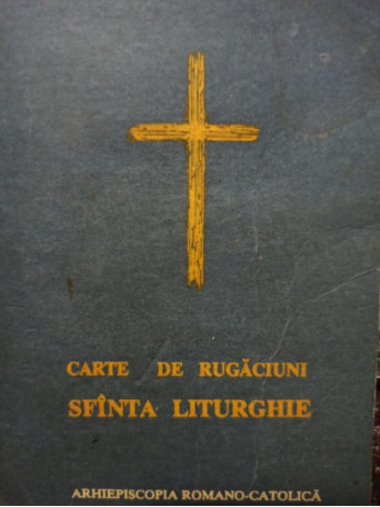 Carte de rugaciuni Sfanta Liturghie