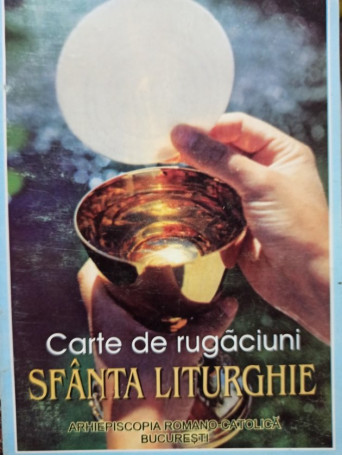 Carte de rugaciuni Sfanta Liturghie