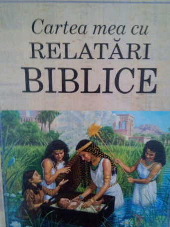 Cartea mea cu relatari biblice - 2012 - Brosata