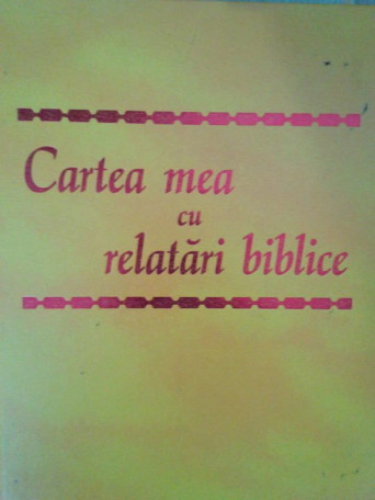 Cartea mea cu relatari biblice