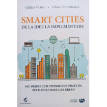 Smart Cities de la idee la implementare