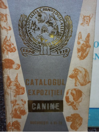 Catalogul expozitiei canine bucuresti 4 - VI - 78