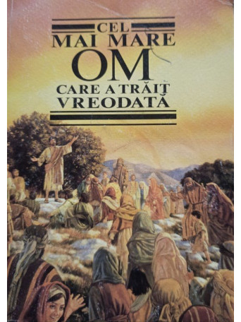 Cel mai mare om care a trait vreodata - 1995 - brosata