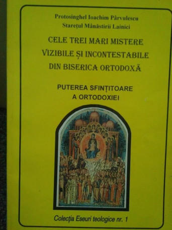 Cele trei mari mistere vizibile si incontestabile din Biserica Ortodoxa