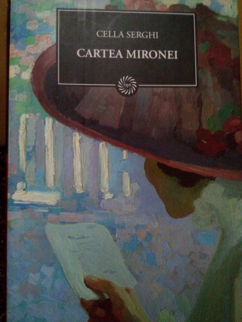 Cella Serghi - Cartea Mironei - 2009 - Cartonata