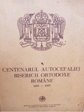 Centenarul Autocefaliei Bisericii Ortodoxe Romane 1885