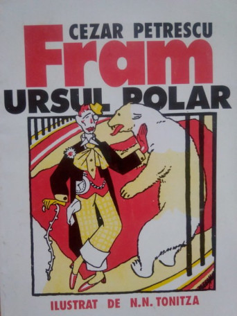 Cezar Petrescu - Fram ursul polar - 1995 - Brosata