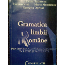 Gramatica limbii romane pentru bacalaureat, admitere in licee si facultati