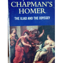 Chapman's Homer. The Iliad and the Odyssey