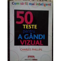 50 teste pentru a gandi vizual