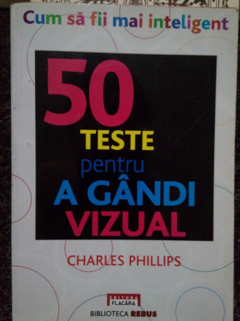 50 teste pentru a gandi vizual