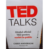 Ted Talks - Ghidul oficial Ted pentru vorbit in public