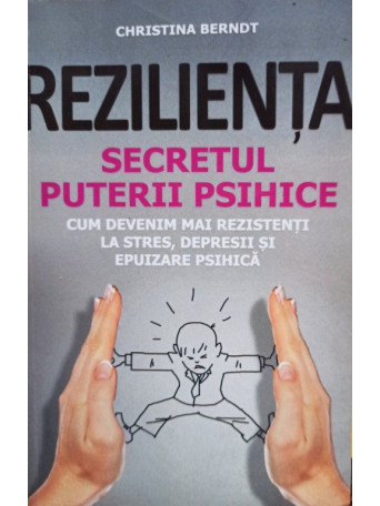 Rezilienta - Secretul puterii psihice