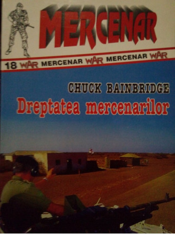 Chuck Bainbridge - Dreptatea mercenarilor - 1997 - Brosata