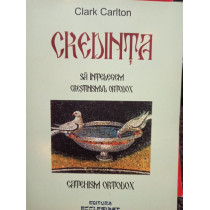 Credinta - Sa intelegem Crestinismul Ortodox