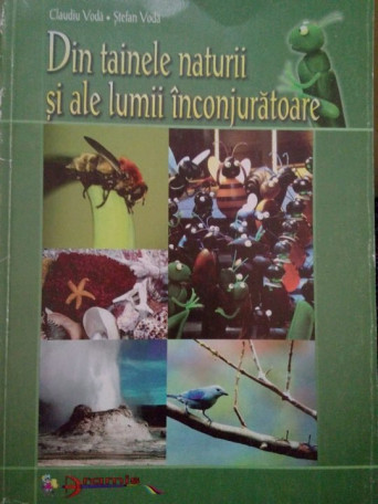 Claudiu Voda - Din tainele naturii si ale lumii inconjuratoare - 2002 - Brosata