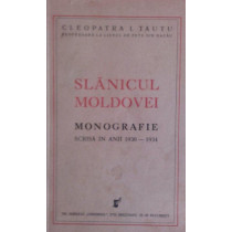 Slanicul Moldovei. Monografie scrisa in anii 19301934