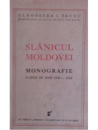 Slanicul Moldovei. Monografie scrisa in anii 19301934