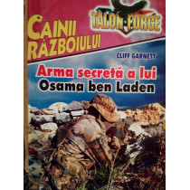 Arma secreta a lui Osama ben Laden