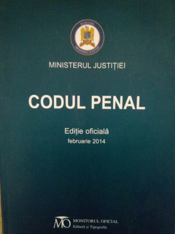 Codul penal. Editie oficiala februarie 2014