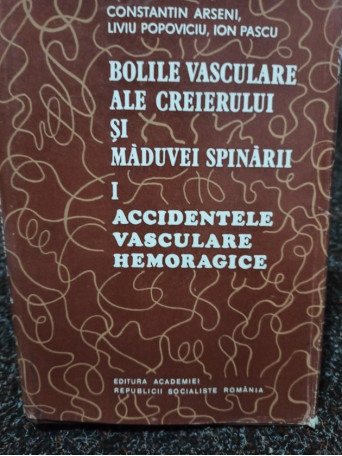 Bolile vasculare ale creierului si maduvei spinarii, vol. 1 (semnata)