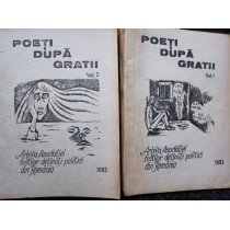 Poeti dupa gratii, 2 vol. (semnata)